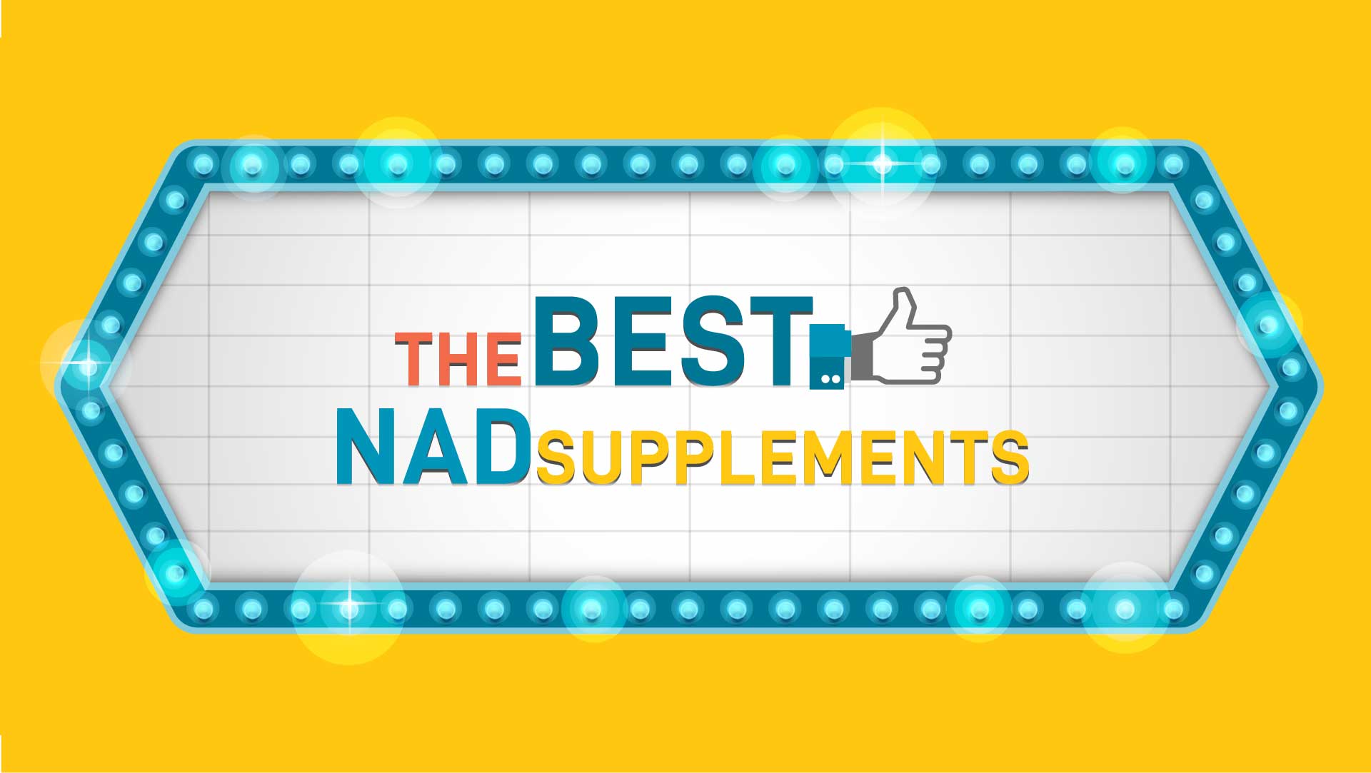 Retro-style sign with lights reading 'The Best NAD Supplements' on a bright yellow background.